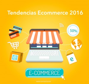 tendencias-ecommerce-2016-connectus-estrategia-campaña-marketing-tiendas-online-lleida-andorra-girona-tarragona-barcelona--